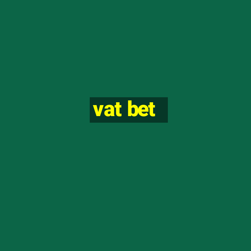 vat bet