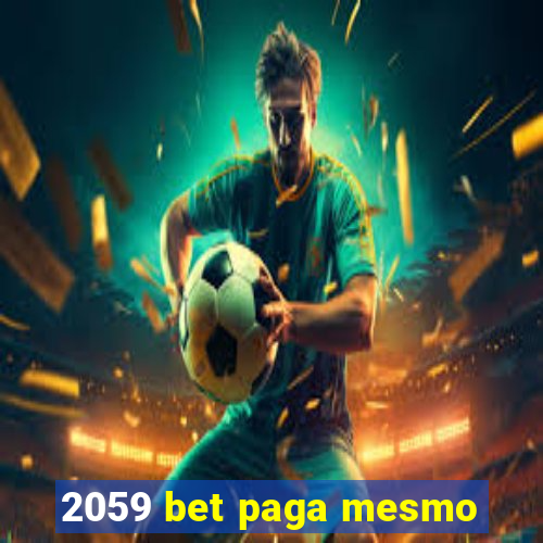 2059 bet paga mesmo