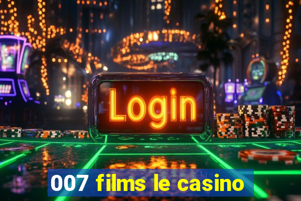 007 films le casino