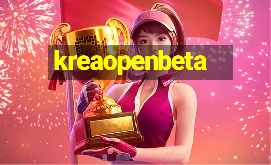 kreaopenbeta