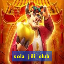 sola jili club casino slot