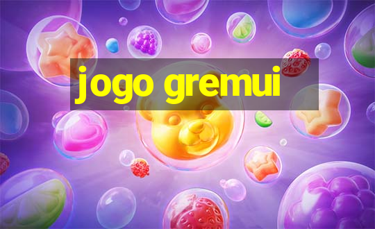 jogo gremui