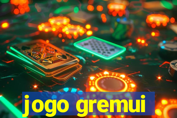 jogo gremui