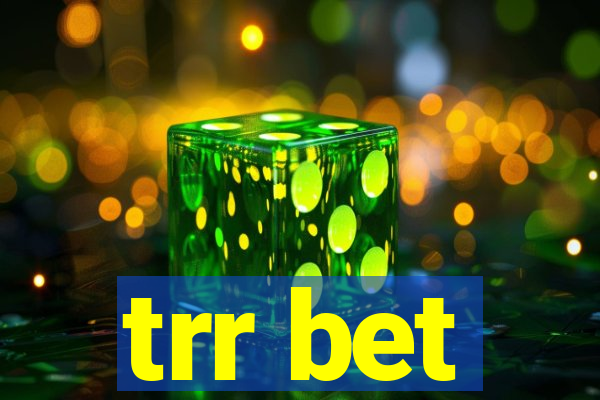 trr bet