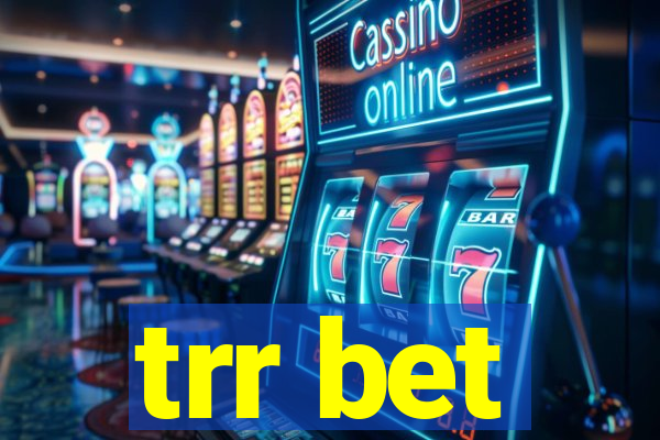 trr bet