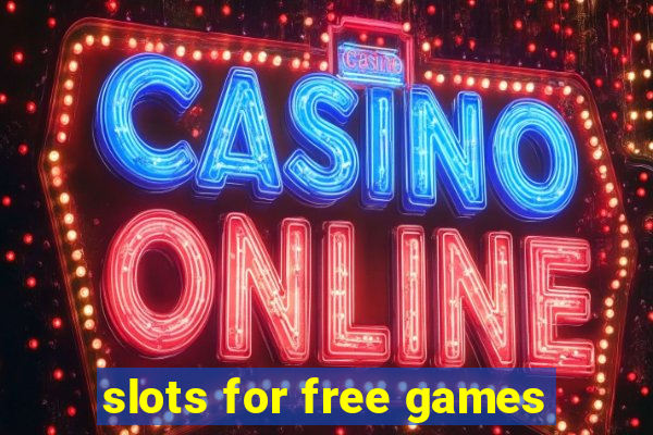 slots for free games