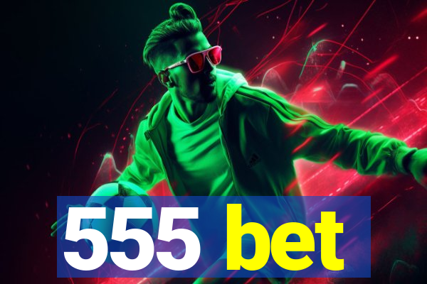 555 bet