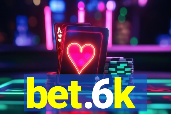 bet.6k