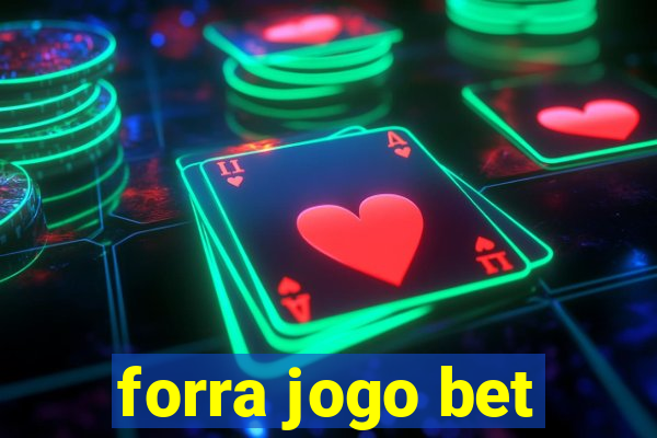 forra jogo bet