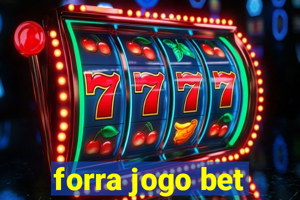 forra jogo bet