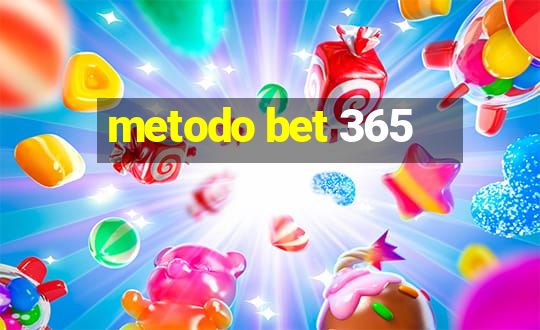 metodo bet 365