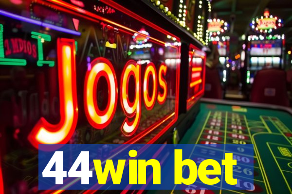 44win bet