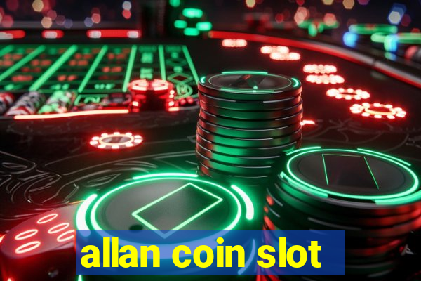 allan coin slot