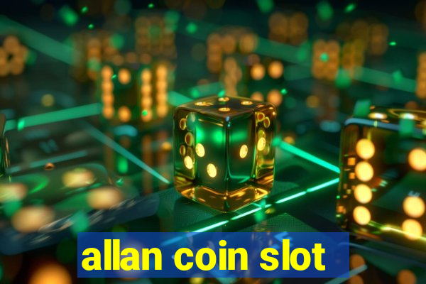 allan coin slot