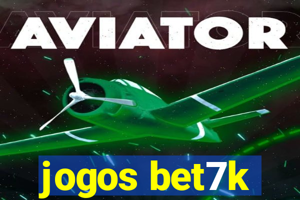 jogos bet7k