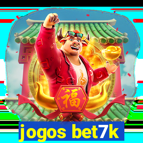 jogos bet7k