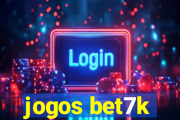 jogos bet7k