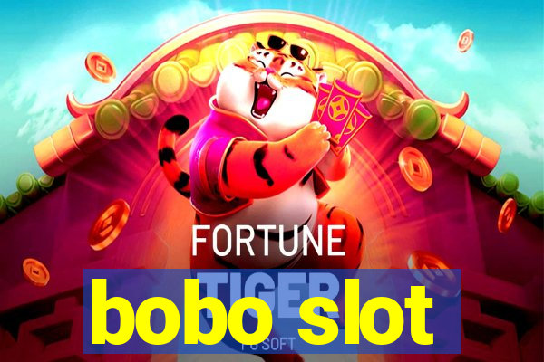 bobo slot