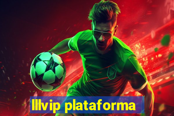 lllvip plataforma