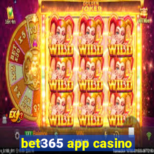 bet365 app casino