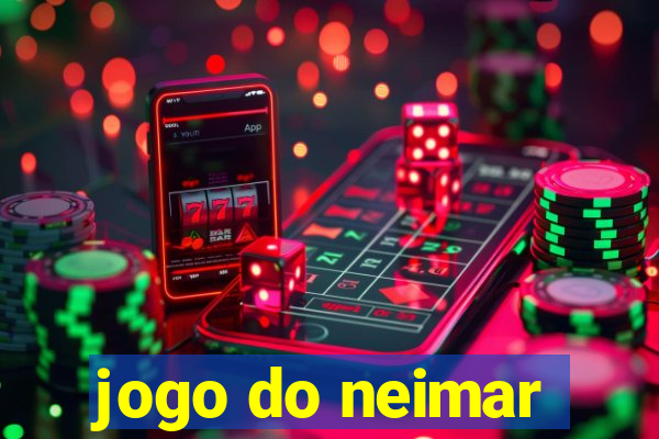 jogo do neimar