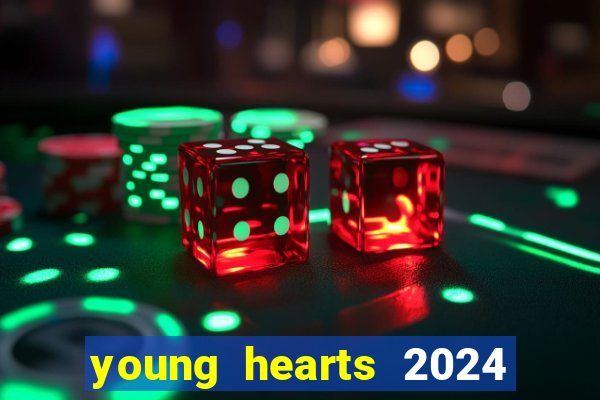 young hearts 2024 onde assistir