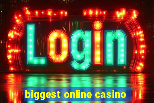 biggest online casino