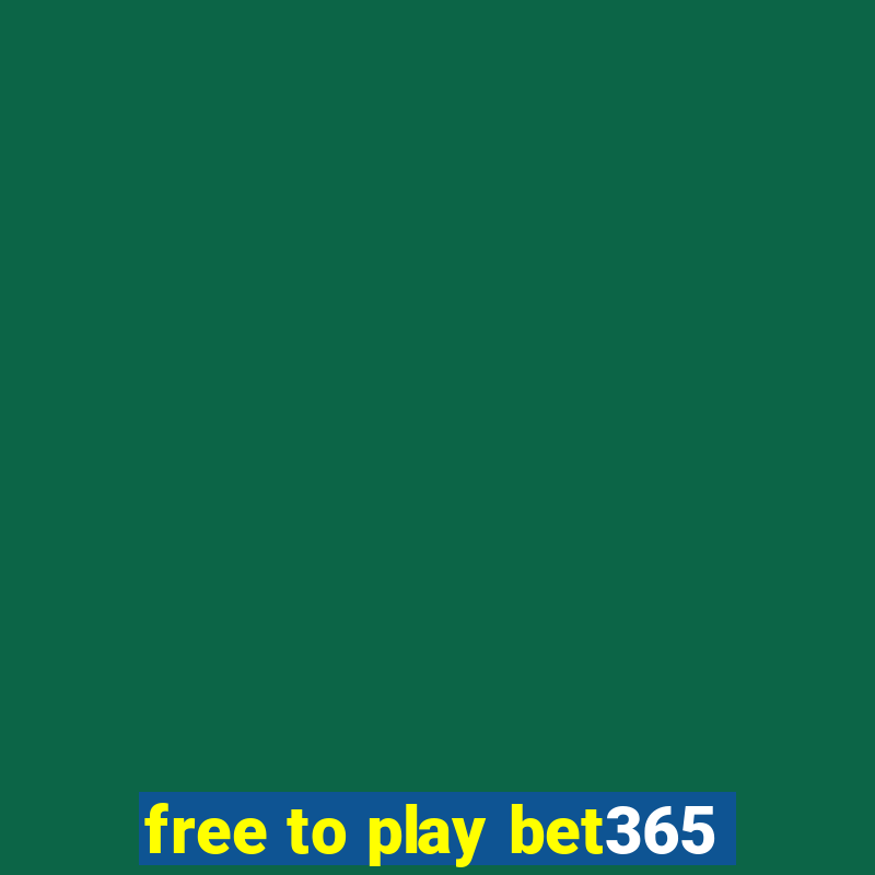 free to play bet365