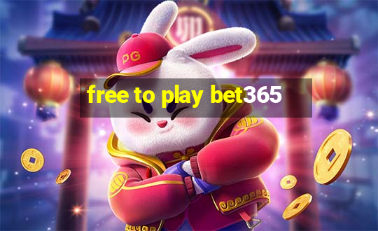 free to play bet365