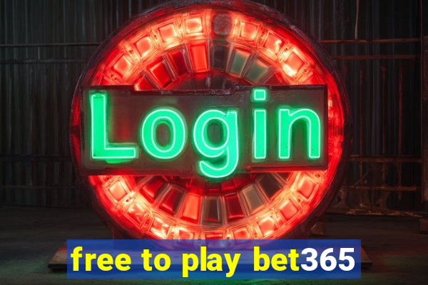 free to play bet365