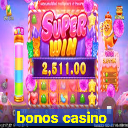 bonos casino