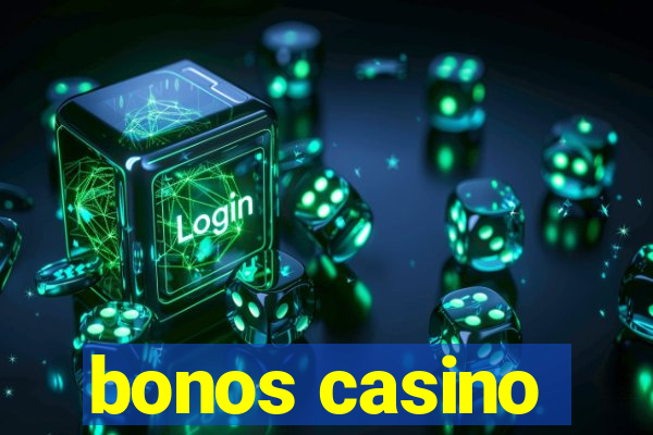 bonos casino