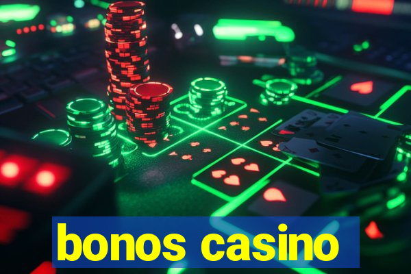 bonos casino