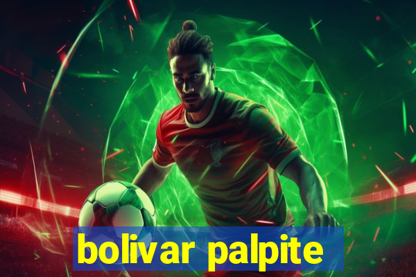 bolivar palpite