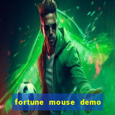 fortune mouse demo grátis dinheiro infinito