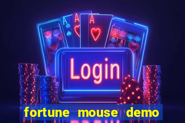 fortune mouse demo grátis dinheiro infinito