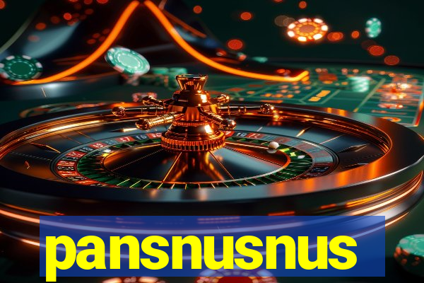 pansnusnus