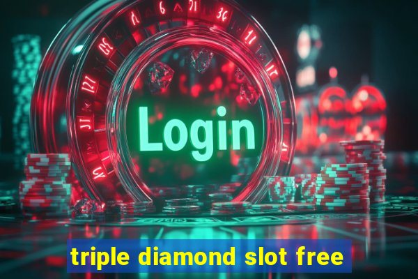 triple diamond slot free