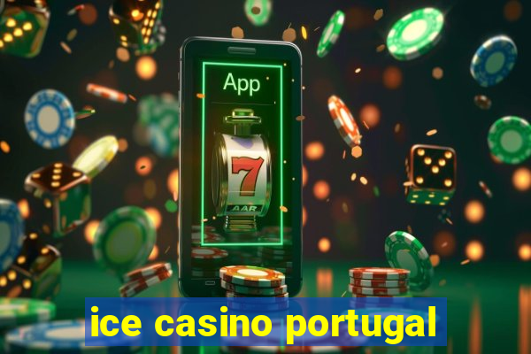 ice casino portugal