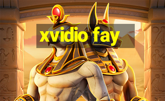 xvidio fay