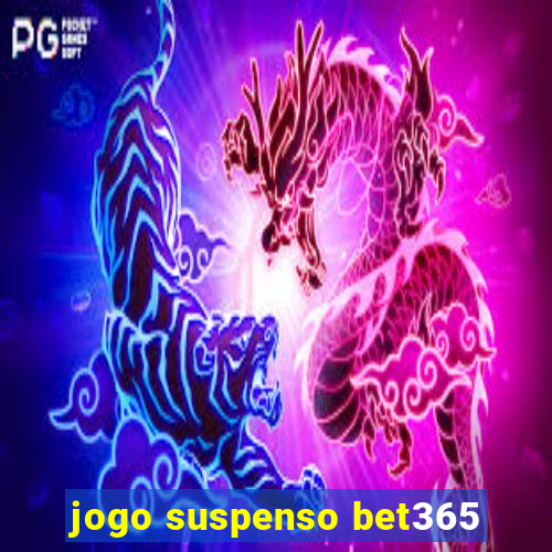 jogo suspenso bet365