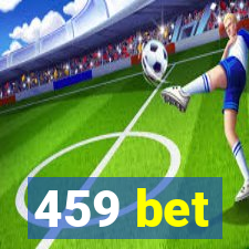 459 bet