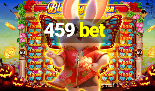 459 bet