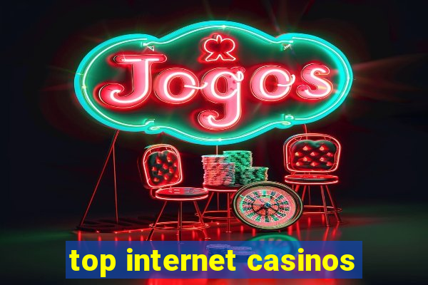 top internet casinos