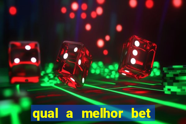 qual a melhor bet para jogar