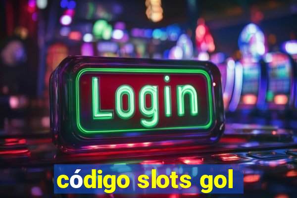 código slots gol