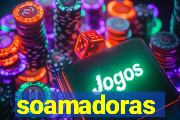 soamadoras