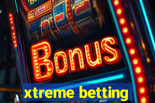 xtreme betting