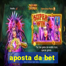 aposta da bet