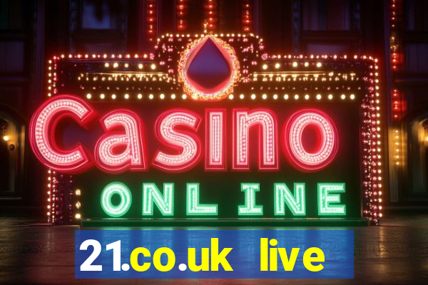 21.co.uk live casino bonus